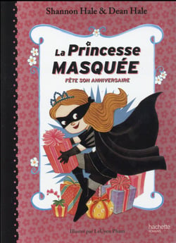 La princesse masquée Tome 2 : la princesse masquée fête son anniversaire