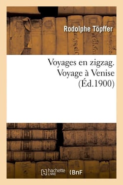Voyages en zigzag. voyage a venise (ed.1900)