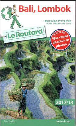 Guide du Routard : Bali, Lombok (édition 2017/2018)