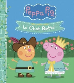 Mes petits contes : Peppa Pig : le Chat Botté