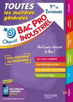 Objectif bac - tout en un bac pro industriels