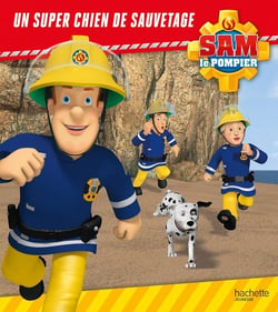 Sam le pompier : un super chien de sauvetage