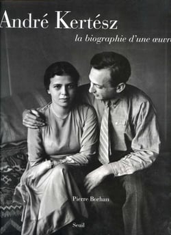 Andre kertesz. la biographie d'une oeuvre