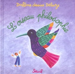 Oiseau philosophie. duheme dessine deleuze (l')