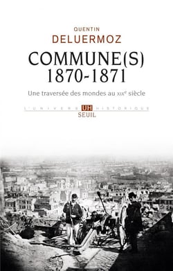 Commune(s), 1870-1871 - une traversée des mondes au XIXe siècle