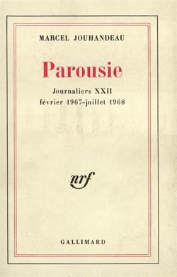 Journaliers - xxii - parousie - (fevrier 1967 - juillet 1968)