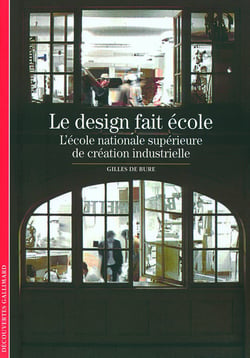 Le design fait école : L'École nationale supérieure de création industrielle