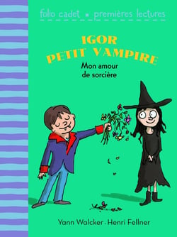 Igor petit vampire Tome 4 - mon amour de sorcière