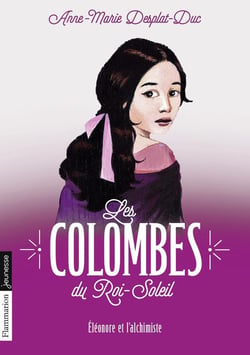 Les colombes du Roi-Soleil Tome 6 : Eleonore et l'alchimiste