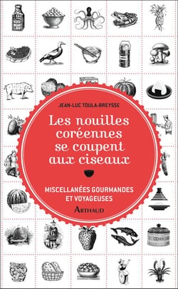 Les nouilles coréennes se coupent aux ciseaux - miscellanées gourmandes et voyageuses