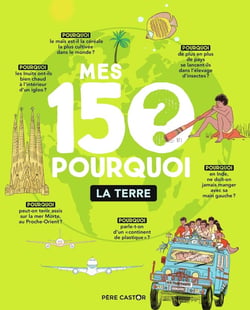 Mes 150 pourquoi Tome 3 : la terre