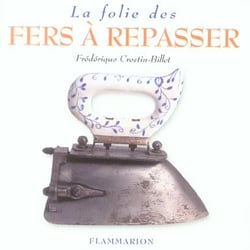 La folie des fers a repasser