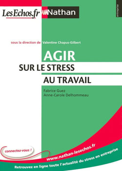Agir sur le stress au travail  Entreprise Nathan - LesEchos.fr