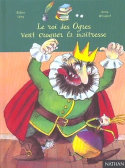 Le roi des ogres veut croquer la maitresse