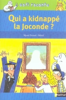 Qui a kidnappé la joconde ? niveau 3, je lis tout seul