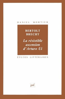 ETUDES LITTERAIRES Tome 20 : la résistible ascension d'Arturo Ui, de Bertolt Brecht
