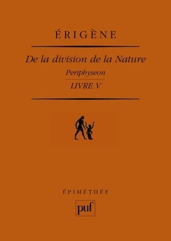 De la division de la nature Tome 4 - Periphyseon livre V