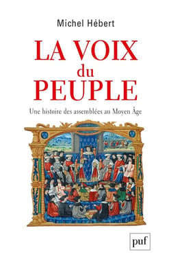 La voix du peuple, une histoire des assemblées au Moyen âge