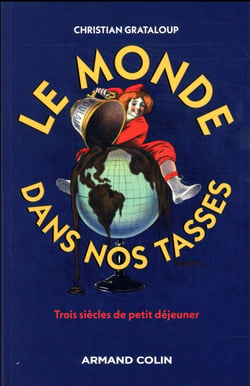 Le monde dans nos tasses