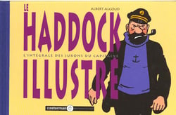 Haddock illustre (le) - l'integrale des jurons du capitaine