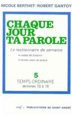 Chaque jour ta parole (le lectionnaire de semaine), 5 : Temps ordinaire, Semaines 10 à 18