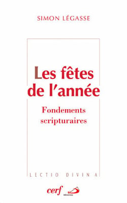 Les Fêtes de l'année - Fondements scripturaires