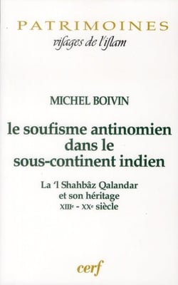 Le Soufisme antinomien dans le sous-continent indien