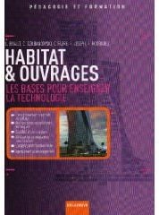 Habitat et ouvrages - les bases pour enseigner la technologie