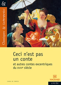 Ceci n'est pas un conte - et autres contes excentriques du XVIIIe siècle