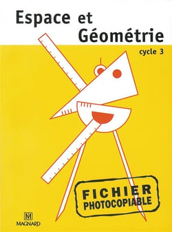 Espace et géométrie - cycle 3 - fichier photocopiable (édition 2002)