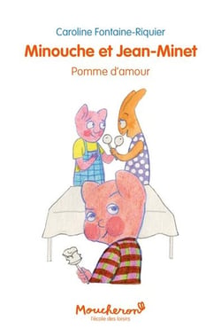 Minouche et Jean-Minet : pomme d'amour
