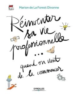 Réinventer sa vie professionnelle... quand on vient de la commencer