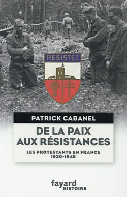 De la paix aux résistances - les protestants en France 1930-1945