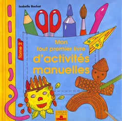 Mon tout 1er livre d'activites manuelles t2