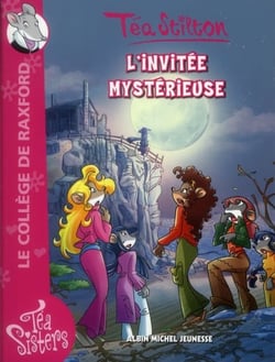 Les Téa sisters - le collège de Raxford Tome 8 : l'invitée mystérieuse