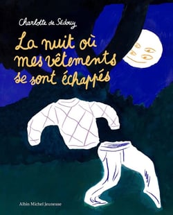 La nuit où mes vêtements se sont échappés