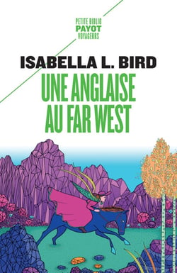 Une Anglaise au far west - voyage d'une femme aux Montagnes rocheuses