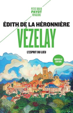 Vézelay : L'esprit du lieu