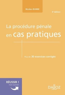 La procédure pénale en cas pratiques (4e édition)