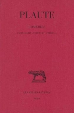 Comédies. Tome III : Cistellaria - Curculio - Epidicus