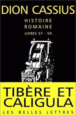 Histoire romaine. Livres 57 à 59 : Tibère et Caligula