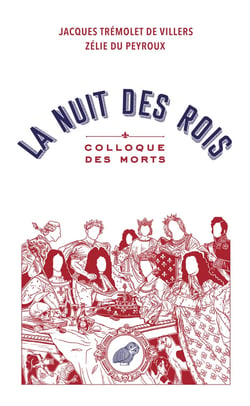 La nuit des rois : Colloque des morts