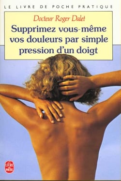 Supprimez vos douleurs par simple pression des doigts