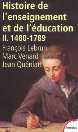Histoire de l'enseignement et de l'education t.2 - 1480-1789