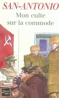 San-Antonio Tome 98 - mon culte sur la commode