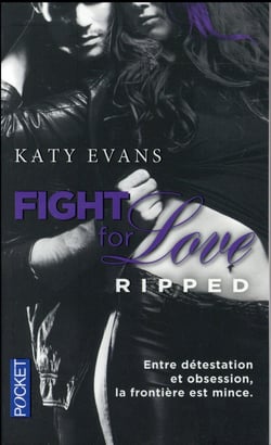Fight for love - tome 5 Ripped