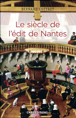 Le siècle de l'édit de Nantes