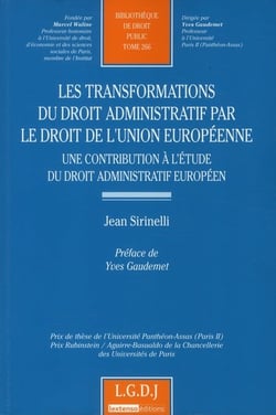 Les transformations du droit administratif par le droit de l'Union européenne - une contribution à l'étude du droit administratif européen