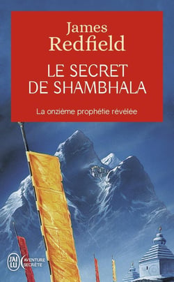 Le secret de Shambhala - la onzième prophétie révélée