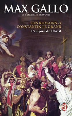 Les romains t.5 - Constantin le Grand, l'empire du Christ